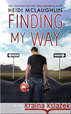 Finding My Way Heidi McLaughlin 9780989373845 Heidi McLaughlin - książka
