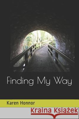 Finding My Way Karen Honnor 9781070372860 Independently Published - książka