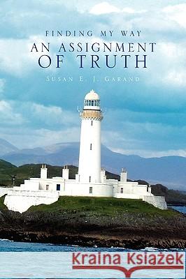 Finding My Way Susan E. J. Garand 9781441592217 Xlibris Corporation - książka