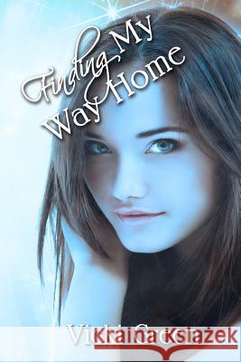 Finding My Way Home Vicki Green Kathy Krick 9781493786022 Createspace - książka