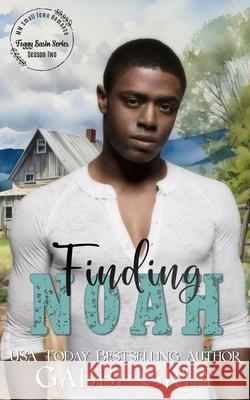 Finding Noah: Foggy Basin Season Two Gabbi Grey 9781998053728 Gabbi Grey - książka