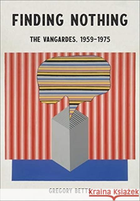 Finding Nothing: The Vangardes, 1959-1975 Gregory Betts 9781487505318 University of Toronto Press - książka