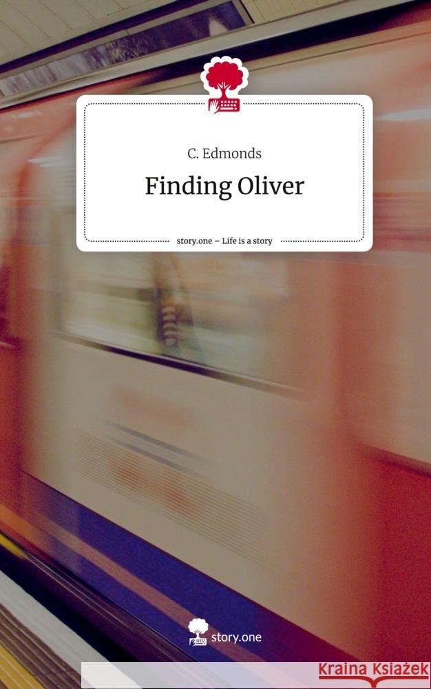 Finding Oliver. Life is a Story - story.one Edmonds, C. 9783710890499 story.one publishing - książka