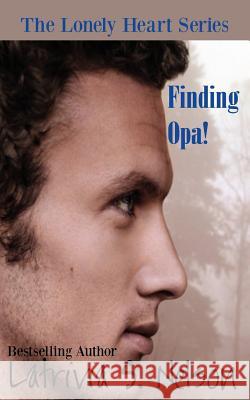 Finding Opa! Latrivia S. Nelson 9780983218692 Nelson & Nelson Press, LLC - książka