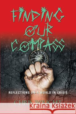 Finding Our Compass: Reflections on a World in Crisis Wright, Chris 9781634900430 Booklocker.Com, Inc. - książka