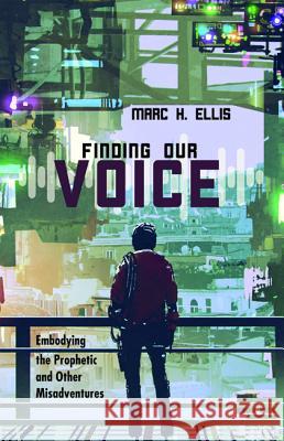 Finding Our Voice Marc H. Ellis 9781532630934 Cascade Books - książka
