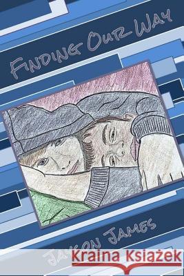 Finding Our Way Jayson James Jennifer Kuskabe 9781480025851 Createspace - książka