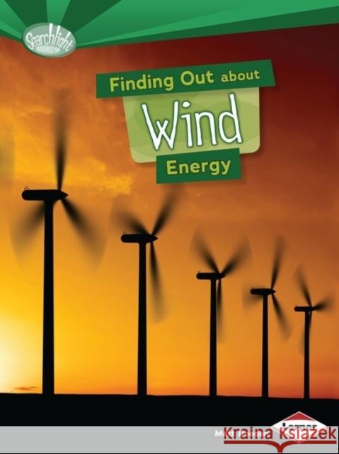 Finding Out about Wind Energy Matt Doeden 9781467745581 Lerner Classroom - książka