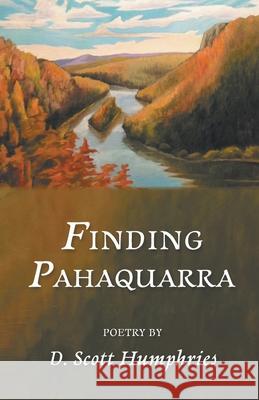 Finding Pahaquarra D. Scott Humphries 9781646621965 Finishing Line Press - książka