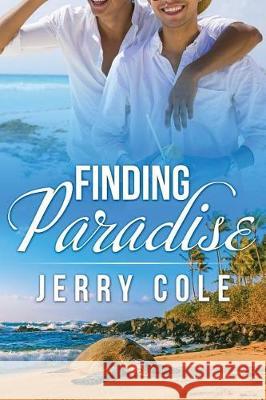 Finding Paradise Jerry Cole 9781973958796 Createspace Independent Publishing Platform - książka