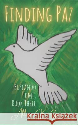 Finding Paz Allison K Garcia 9798453446247 Independently Published - książka