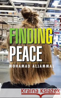Finding Peace Mohamad Aljammal 9781504946896 Authorhouse - książka