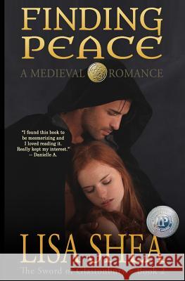 Finding Peace - a Medieval Romance Shea, Lisa 9780985556419 Minerva Webworks LLC - książka