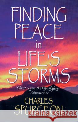 Finding Peace in Life's Storms Spurgeon, Charles H. 9780883684795 Whitaker House - książka