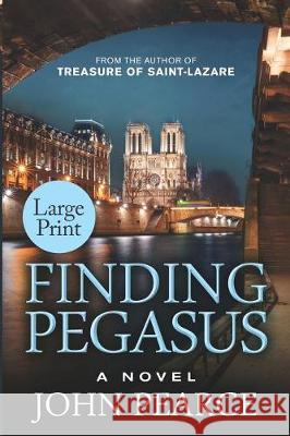 Finding Pegasus (Large Print) Pearce, John 9780985962685 Alesia Press LLC - książka