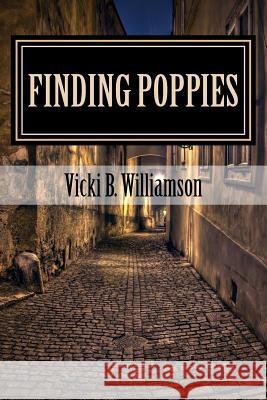 Finding Poppies Vicki B. Williamson 9780692633014 Aldeso Publishing - książka