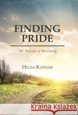 Finding Pride: The Process of Becoming Hilda Kaphar 9781512720662 WestBow Press - książka