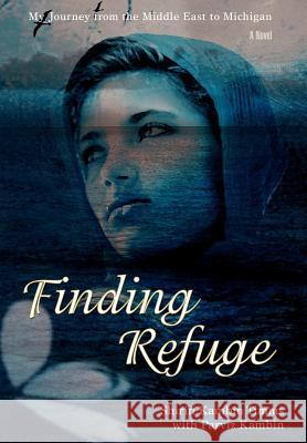 Finding Refuge: My Journey from the Middle East to Michigan Timms, Shirin Kambin 9780595688739 iUniverse - książka