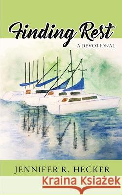Finding Rest: A Devotional Jennifer R. Hecker 9780578754871 Jennifer Hecker - książka