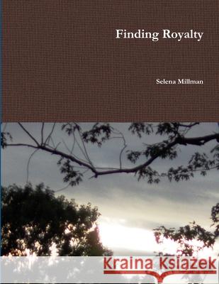 Finding Royalty Selena Millman 9781387600106 Lulu.com - książka
