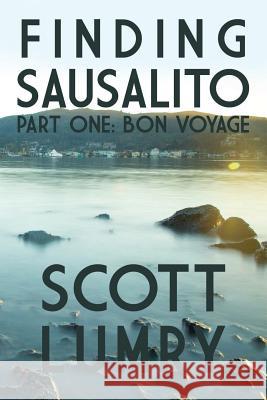 Finding Sausalito: Part One Scott Lumry 9781312923614 Lulu.com - książka