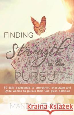 Finding Strength in the Pursuit Mandy Kenney 9781545643990 Xulon Press - książka