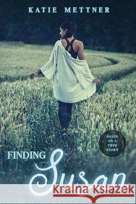 Finding Susan Katie Mettner 9781977875693 Createspace Independent Publishing Platform - książka