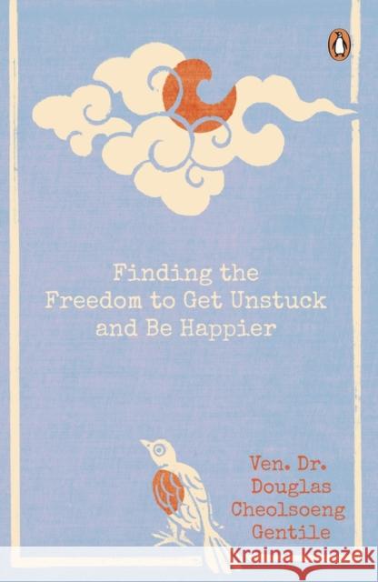 Finding the Freedom to Get Unstuck and Be Happier Ven Dr Douglas Cheolsoeng Gentile 9789815017137 Penguin Random House Sea - książka