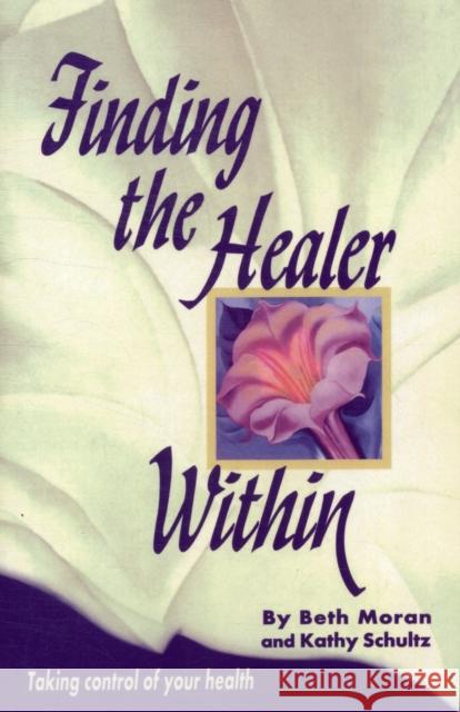 Finding the Healer Within Schultz, Kkakthy 9780887376818 Jones & Bartlett Publishers - książka