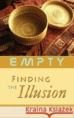 Finding the Illusion Simeon Hoe 9781434378590 Authorhouse - książka