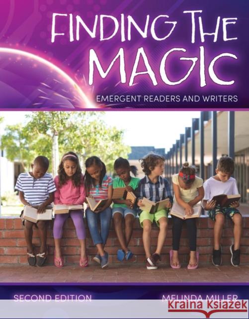Finding the Magic: Emergent Readers and Writers Miller 9781792498169 Kendall/Hunt Publishing Company - książka