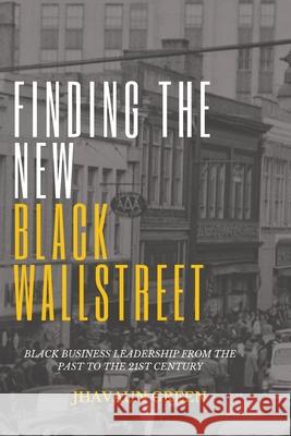 Finding The New Black Wall Street Jhavaun Green 9781088128329 Golden Arrow Group LLC - książka