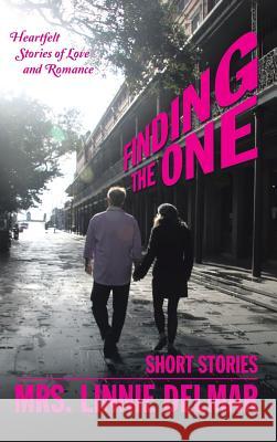 Finding the One: Short Stories Mrs Linnie Delmar 9781524648442 Authorhouse - książka