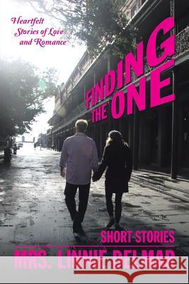 Finding the One: Short Stories Mrs Linnie Delmar 9781524648466 Authorhouse - książka