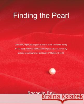 Finding the Pearl Rochelle Ray 9781625096463 Xulon Press - książka