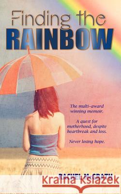 Finding the Rainbow Rachel McGrath 9781542494557 Createspace Independent Publishing Platform - książka