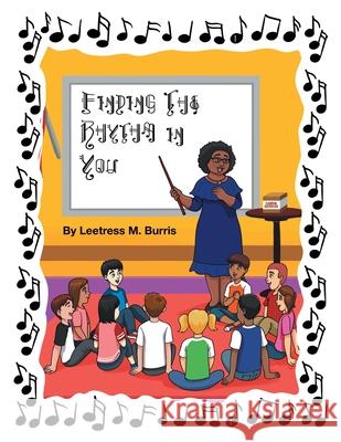 Finding the Rhythm in You Leetress M. Burris 9781647016746 Page Publishing, Inc. - książka