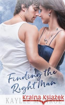 Finding the Right Man Kaylee Monroe 9798844629419 Independently Published - książka