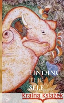 Finding The Self Rajeev, Dilip 9781984175137 Createspace Independent Publishing Platform - książka