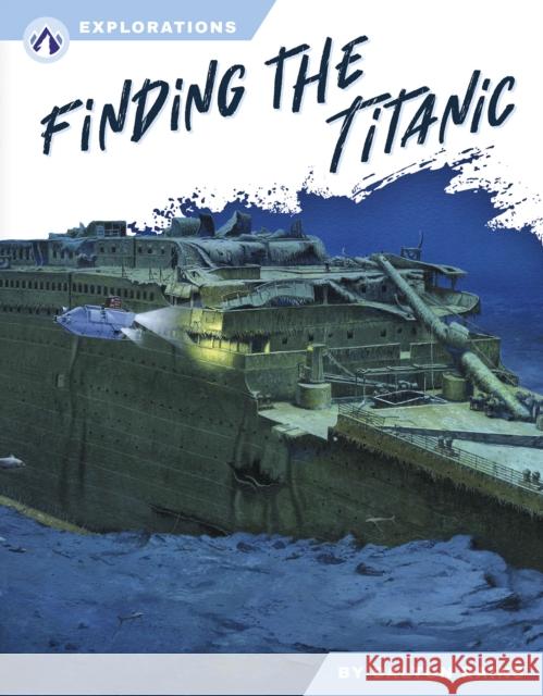 Finding the Titanic Dalton Rains 9798892503297 North Star Editions - książka