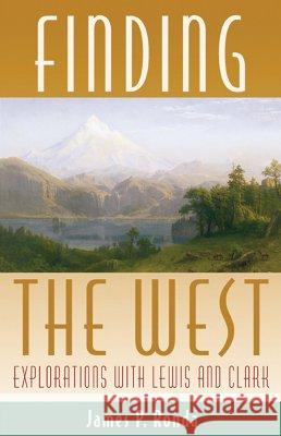 Finding the West: Explorations with Lewis and Clark James P. Ronda 9780826324184 University of New Mexico Press - książka