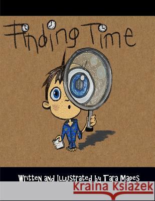 Finding Time Tara Mapes 9781500297169 Createspace - książka