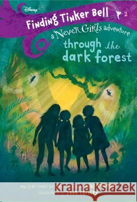 Finding Tinker Bell #2: Through the Dark Forest (Disney: The Never Girls) Kiki Thorpe Jana Christy 9780736436519 Random House Disney - książka