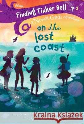 Finding Tinker Bell #3: On the Lost Coast (Disney: The Never Girls) Kiki Thorpe Jana Christy 9780736437608 Random House Disney - książka