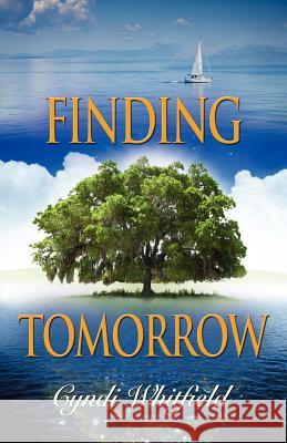 Finding Tomorrow Cyndi Whitfield 9781621417750 Booklocker.com - książka