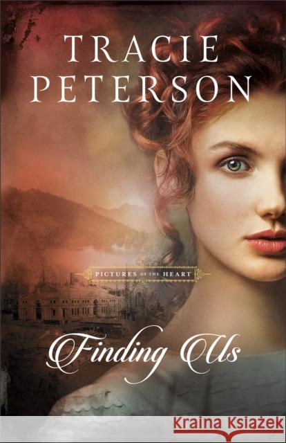 Finding Us Tracie Peterson 9780764237416 Baker Publishing Group - książka