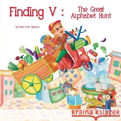 Finding V: The Great Alphabet Hunt Paula Curtis-Taylorson Terrie Sizemore 9781954191235 2 Z Press LLC - książka