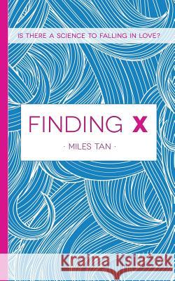 Finding X Miles Tan 9781497597396 Createspace - książka