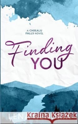 Finding You Lena Hendrix   9798986948249 Lena Hendrix LLC - książka