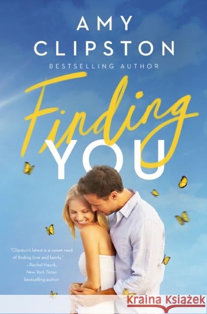 Finding You: A Heartwarming Romance of Second Chances and Hope Amy Clipston 9780840708984 Thomas Nelson Publishers - książka